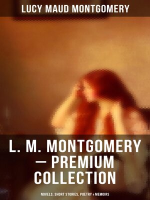 cover image of L. M. Montgomery – Premium Collection
